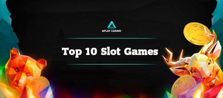 Top 10 Slot Games in Aplay
